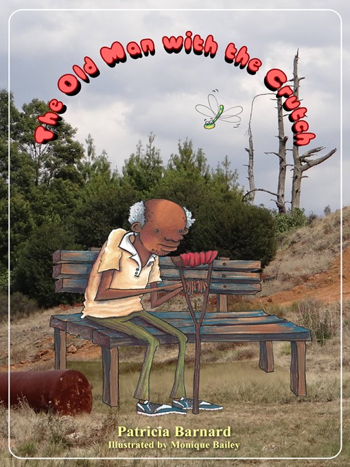 Title details for The Old Man with the Crutch by Patricia Barnard - Available
